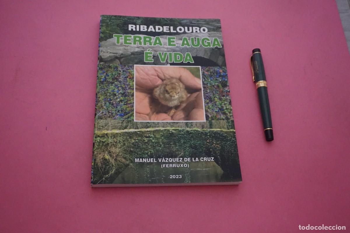 Livres: AMF-12G/ RIBADELOURO TERRA E AUGA E VIDA - MANUEL VAZQUEZ DE LA CRUZ FERRUXO 2023