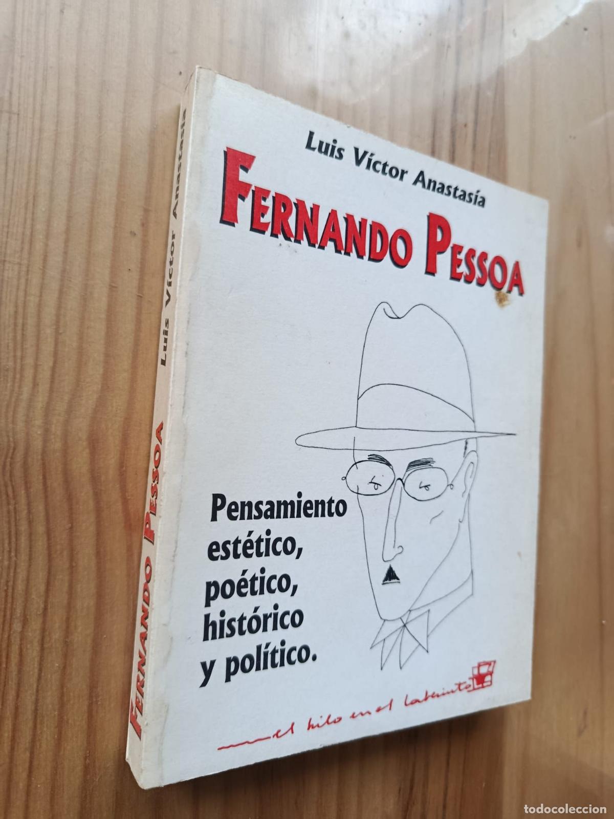 B&uuml;cher: Fernando Pessoa, Pensamiento est&eacute;tico, po&eacute;tico, hist&oacute;rico y pol&iacute;tico - Luis Victor Anastasia (DEDICA