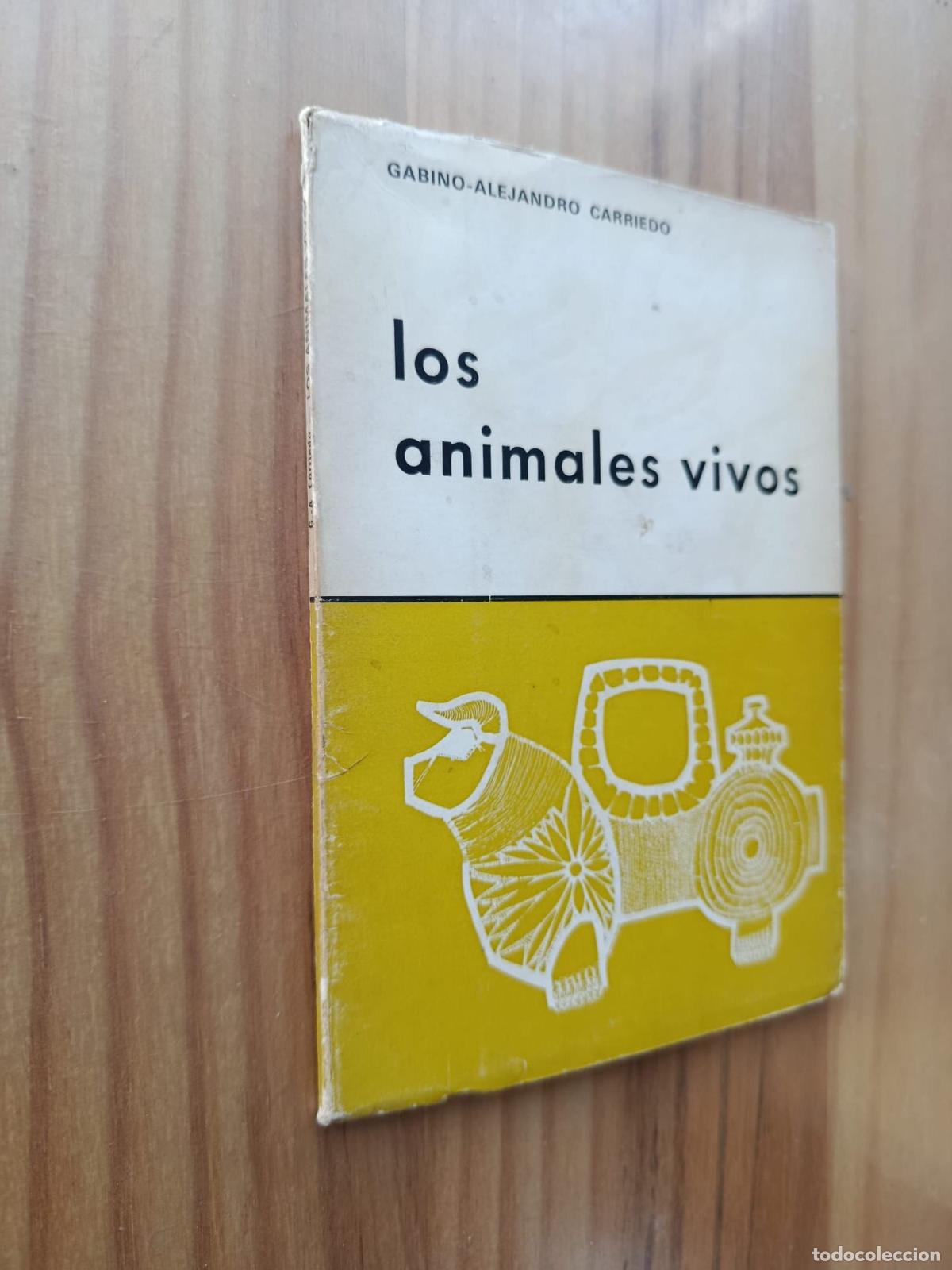 B&uuml;cher: Los animales vivos - GABINO-ALEJANDRO CARRIEDO (DEDICADO Y FIRMADO POR EL AUTOR)