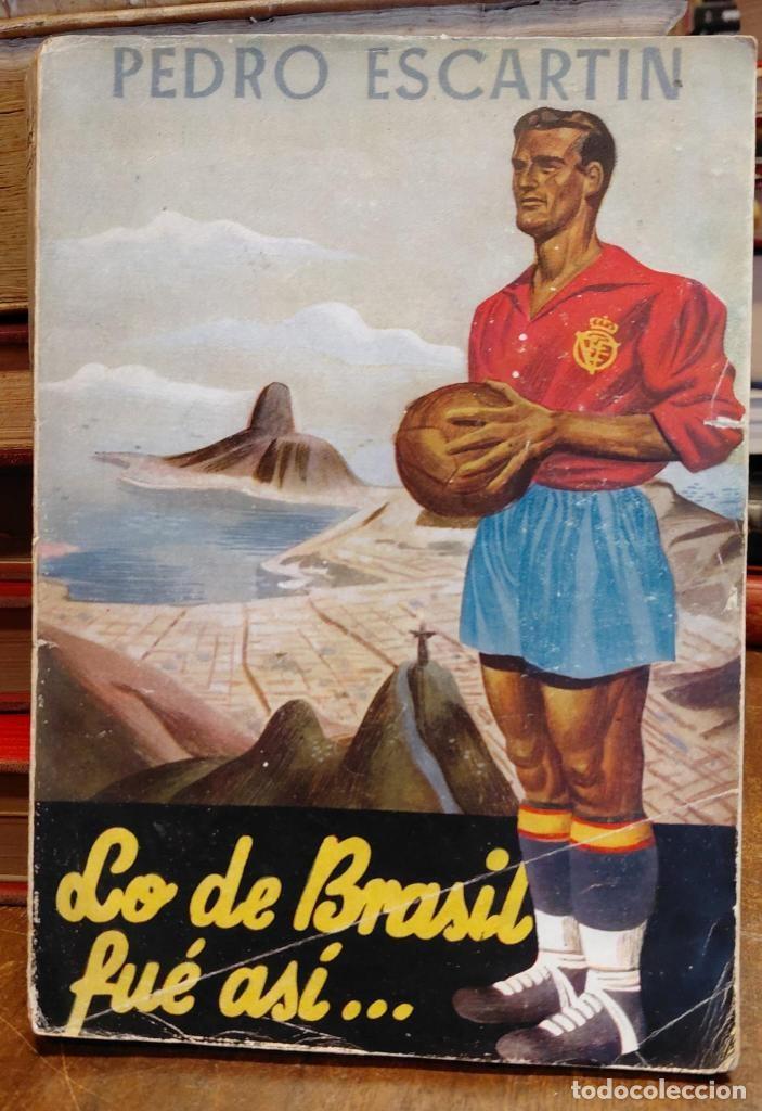 Libros: LO DE BRASIL FUE ASI... Un arbitro espa&ntilde;ol en los campeonatos del mundo. Prol. Mr Jules Rimet, pres