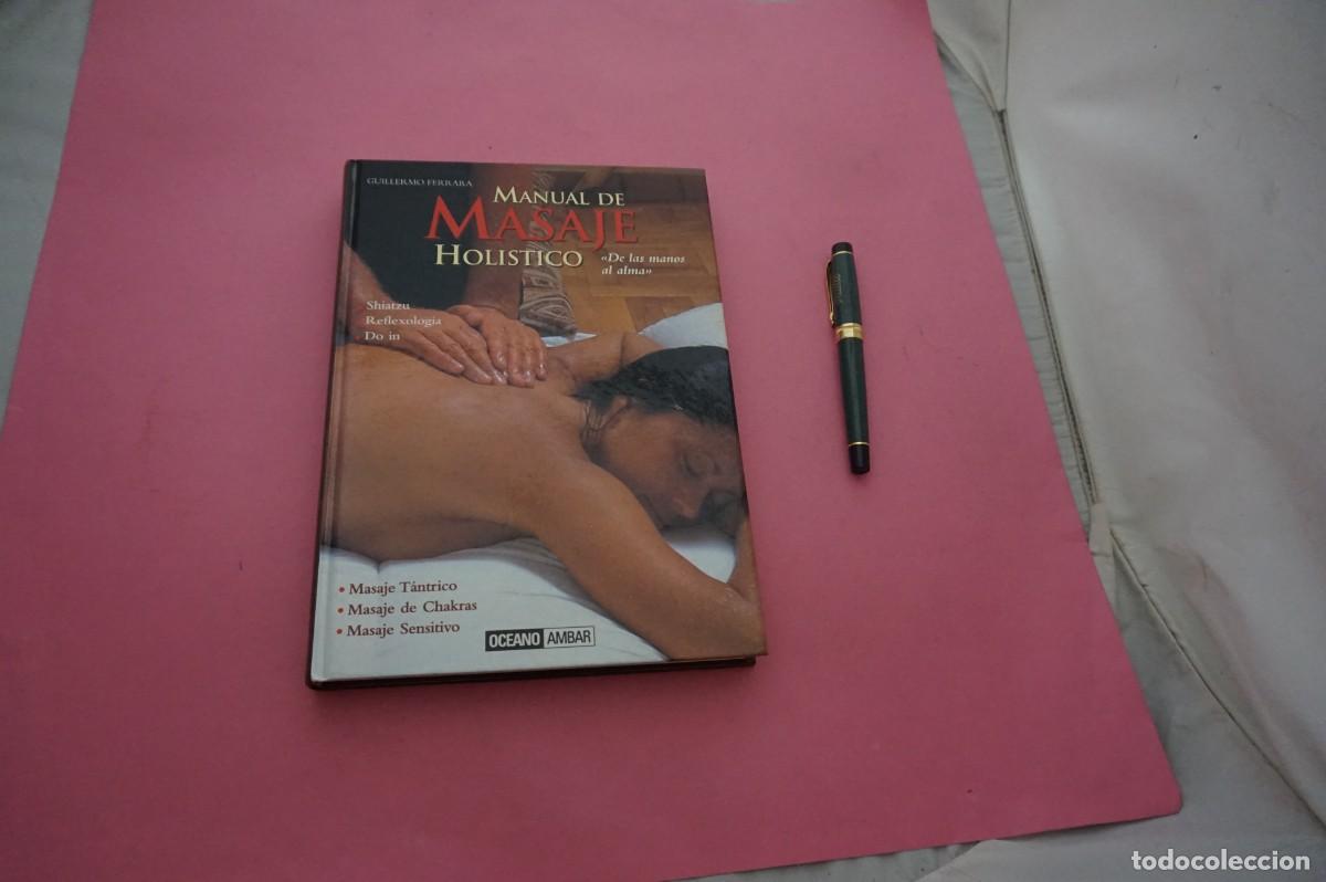 Libros: AMF-12I/ MANUAL DE MASAJE HOLISTICO - GUILLERMO FERRARA / OCEANO AMBAR EDITOR