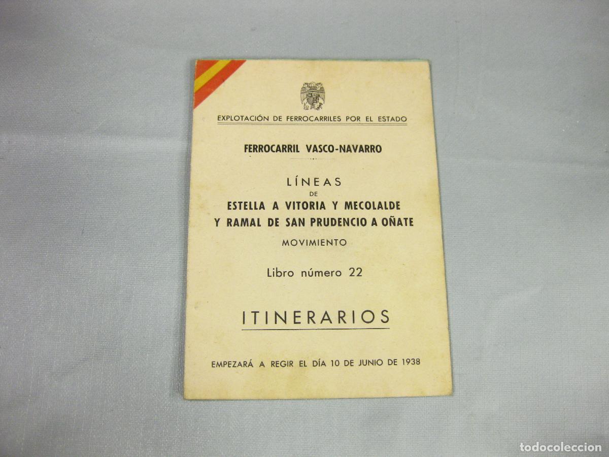 Libros: FERROCARRIL VASCO NAVARRO. ITINERARIOS DE LINEAS ESTELLA VITORIA MECOLALDE SAN PRUDENCIO O&Ntilde;ATA. 1938