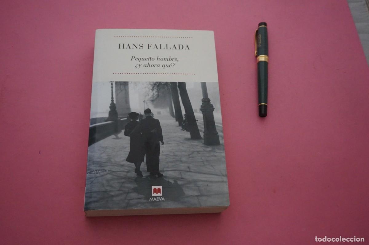 Libros: AMF-12F/ PEQUE&Ntilde;O HOMBRE Y AHORA QUE - HANS FALLADA / MAEVA EDITOR