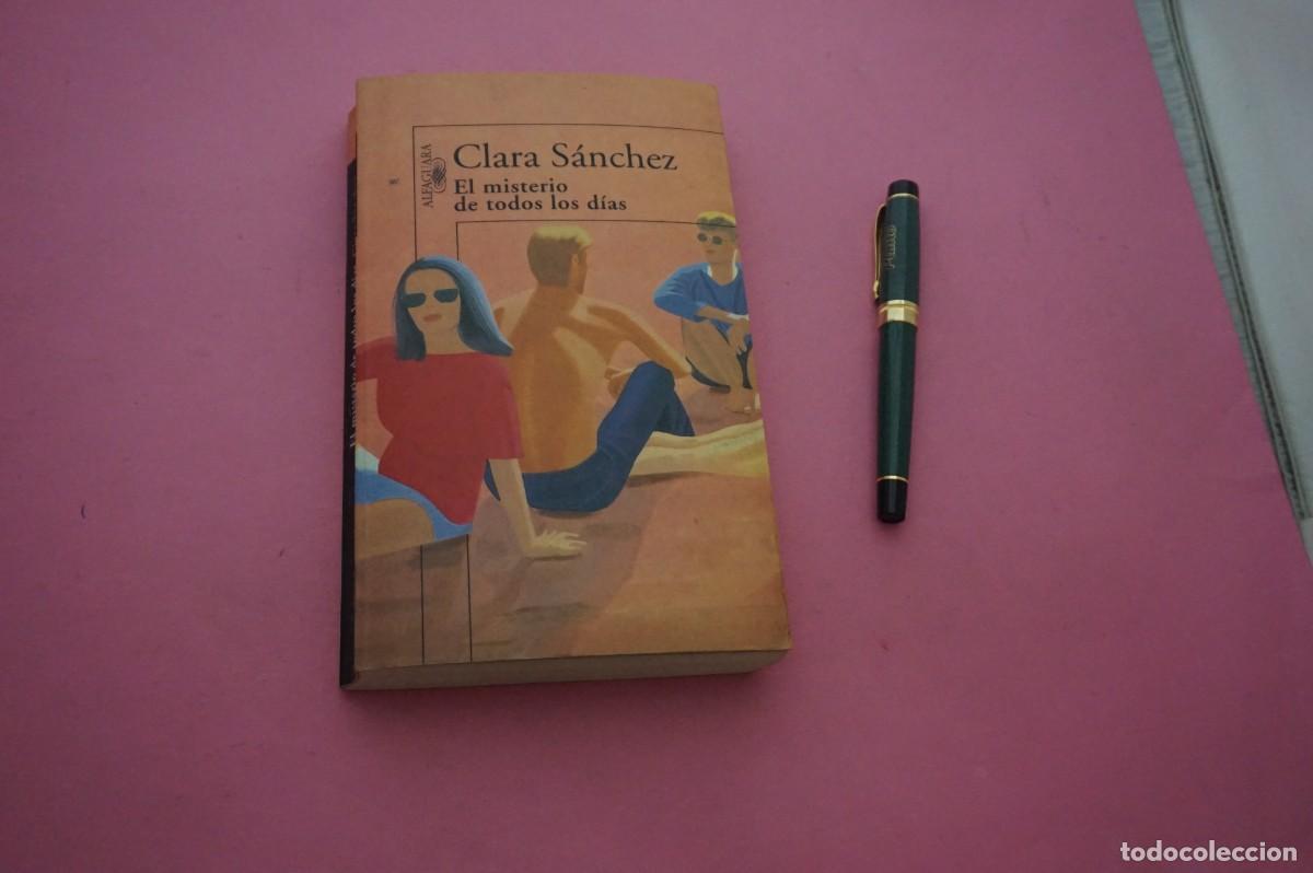 Libros: AMF-12F/ EL MISTERIO DE TODOS LOS DIAS - CLARA SANCHEZ / ALFAGUARA EDITORES