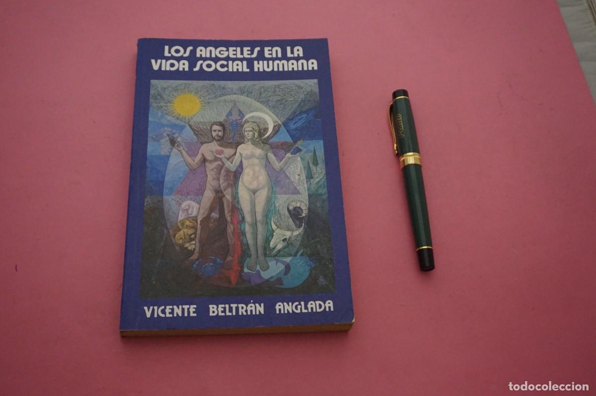 Libros: AMF-12E/ LOS ANGELES EN LA VIDA SOCIAL HUMANA - VICENTE BELTRAN ANGLADA / EDITORIAL NOGUERA