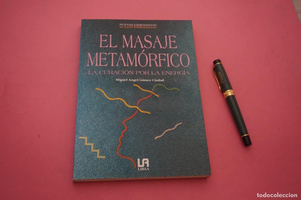 Libros: AMF-12E/ MASAJE METAMORFICO - MIGUEL ANGEL GAMEZ CUIDAD / LIBSA EDITORIAL