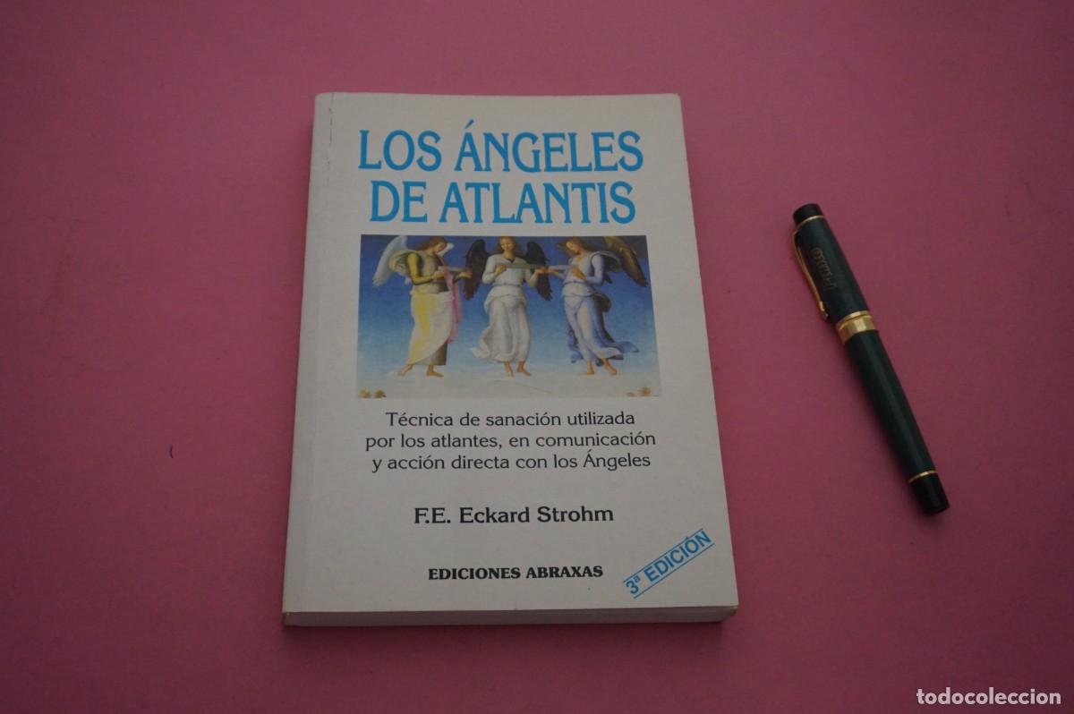 Libros: AMF-12E/ LOS ANGELES DE ATLANTIS - E. F. ECKARD STROHM / EDICIONES ABRAXAS