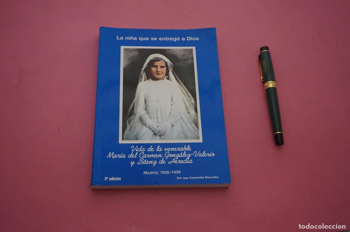 Libros: AMF-12E/ VIDA DE LA VENERABLE SIERVA DE DIOS MARIA DEL CARMEN GONZALEZ VALERIO Y SAENZ DE HEREDIA