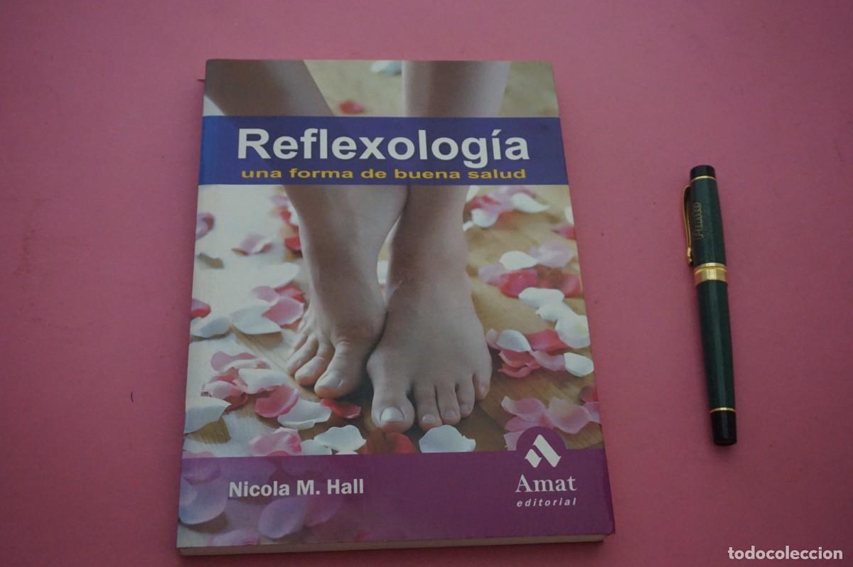 Libros: AMF-12D/ REFLEXOLOGIA - NICOLA M. HALL / AMAT EDITORIAL
