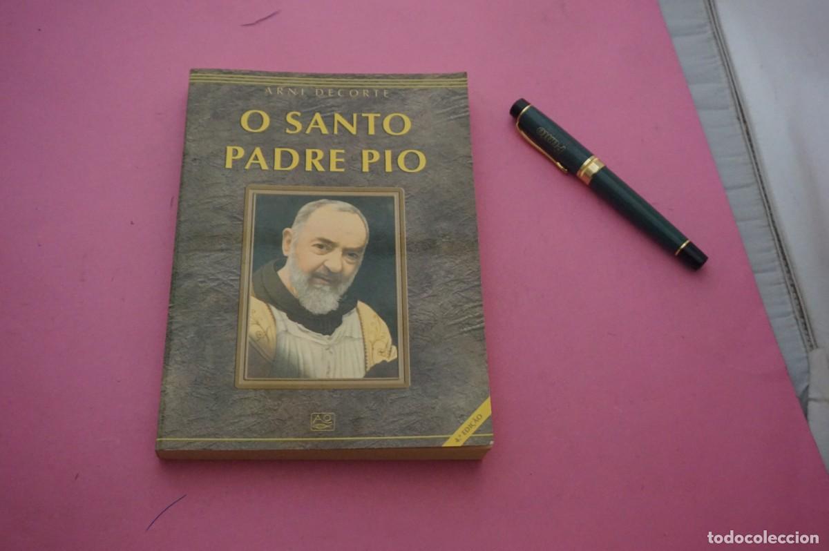 Libros: AMF-12D/ O SANTO PADRE PIO / EDITORIAL A.O. BRAGA