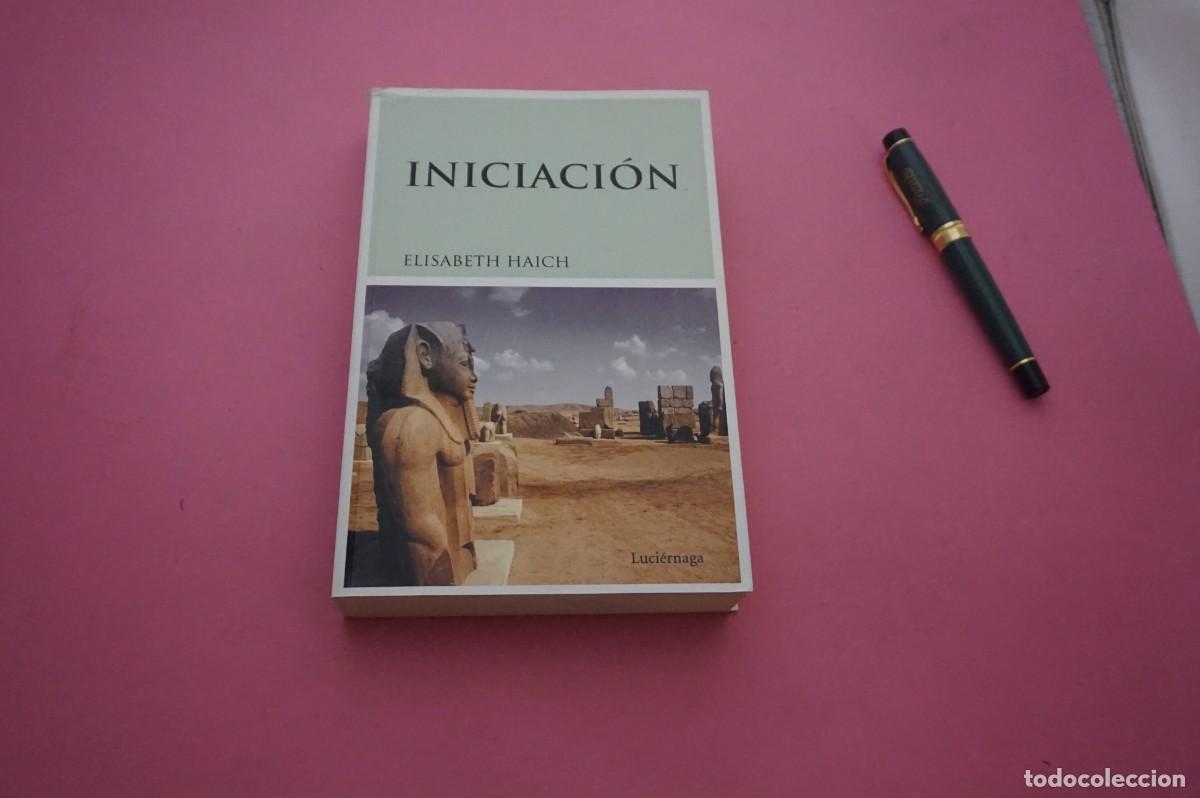 Libros: AMF-12D/ INICIACION - ELISABETH HAICH / EDICIONES LUCIERNAGA