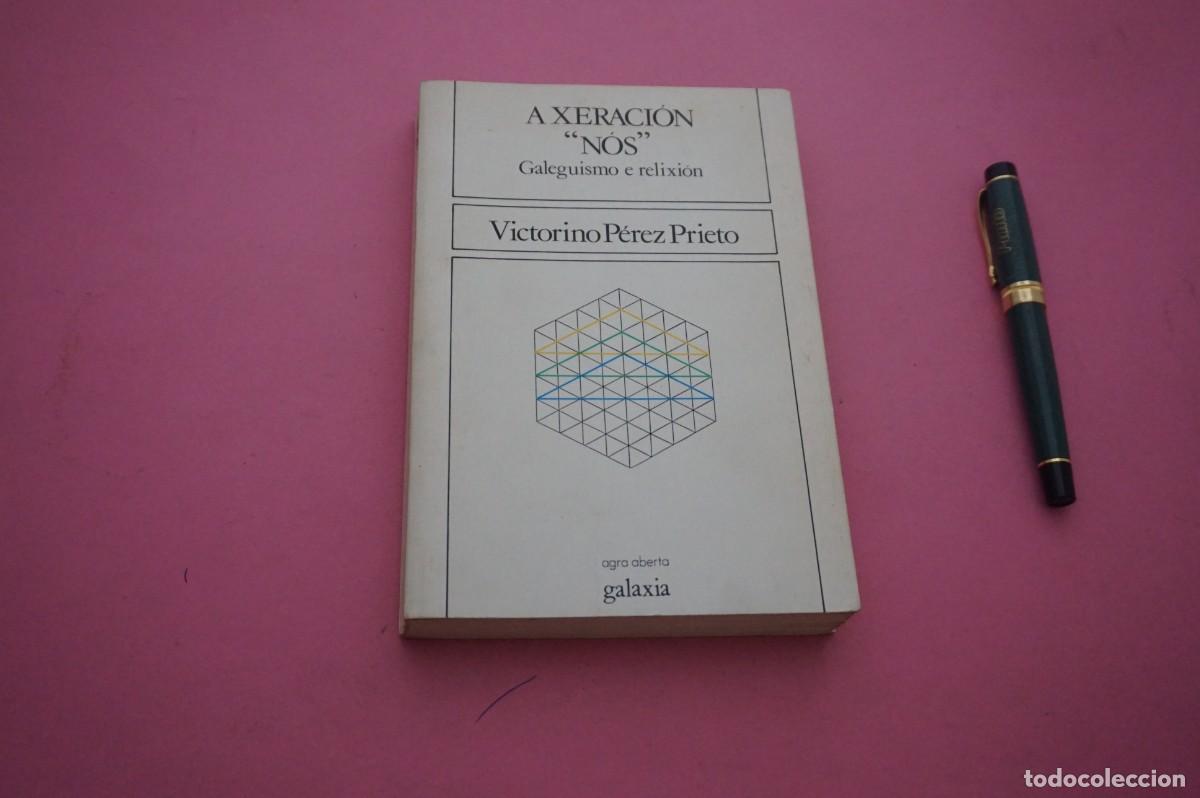 Libros: AMF-12C/ VICTORINO PEREZ PRIETO - A XERACION NOS - GALEGUISMO E RELIXION / EDITORIAL GALAXIA
