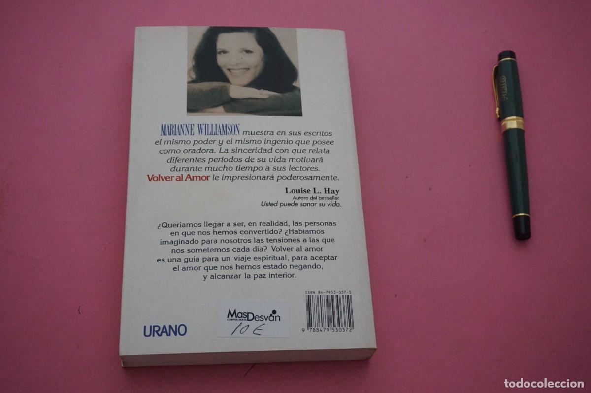 Libros: AMF-12B/ VOLVER AL AMOR - MARIANNE WILLIAMSON / EDICIONES URANO - Foto 7