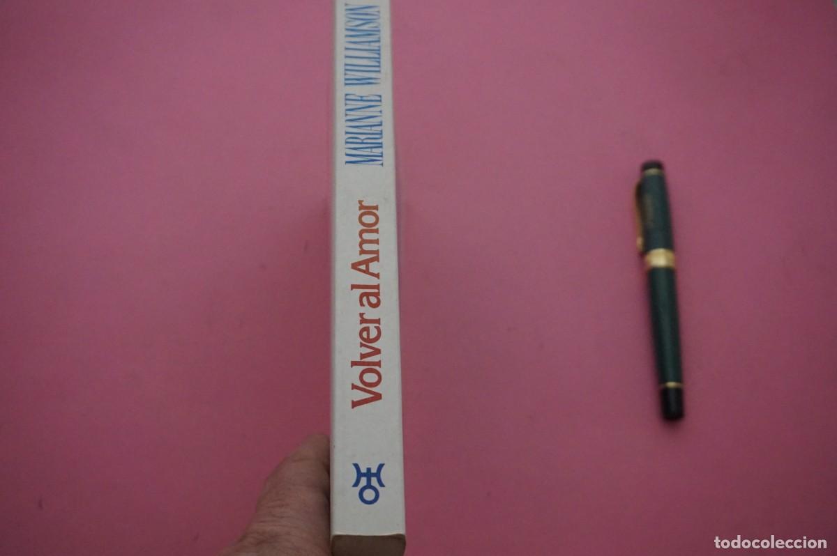 Libros: AMF-12B/ VOLVER AL AMOR - MARIANNE WILLIAMSON / EDICIONES URANO - Foto 8