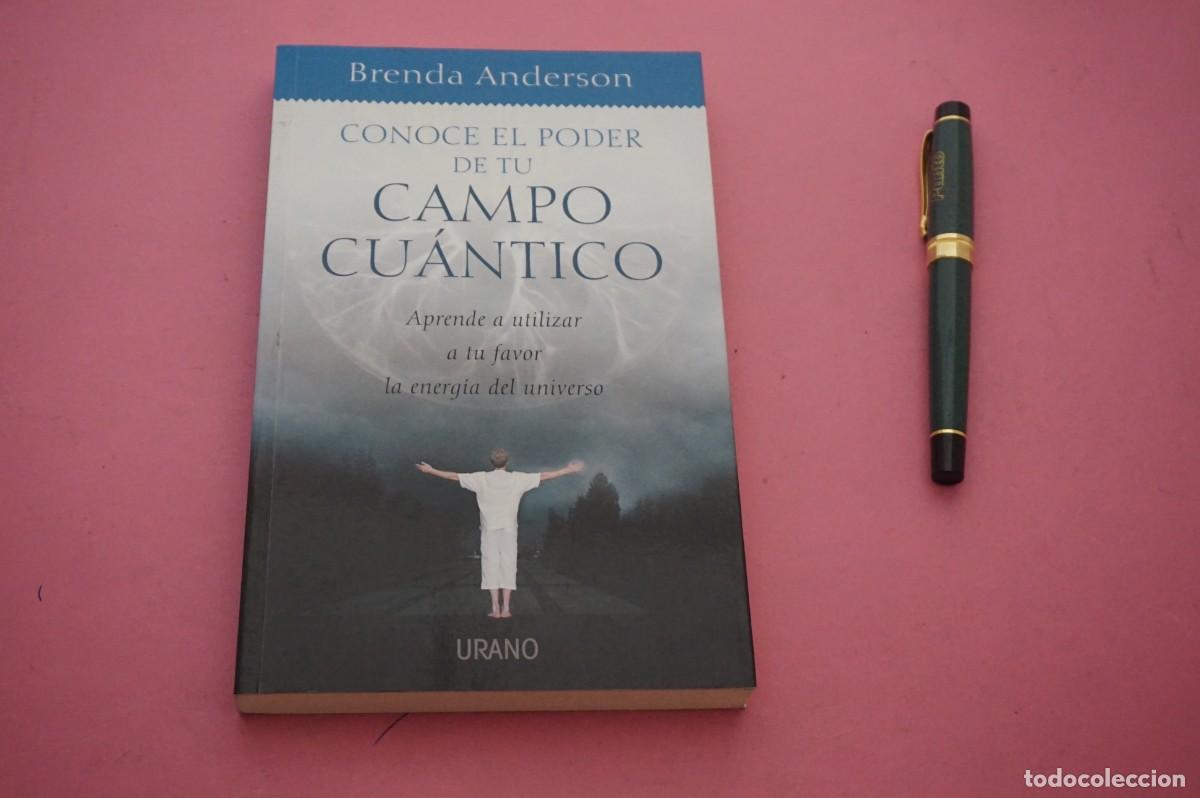 books: AMF-12B/ CONOCE EL PODER DE TU CAMPO CUANTICO - BRENDA ANDERSON / EDICIONES URANO