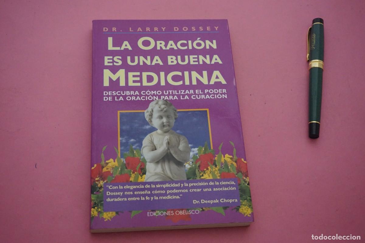 Libros: AMF-12B/ LA ORACION ES UNA BUENA MEDICINA - DR. LARRY DOSSEY / EDICIONES OBELISCO