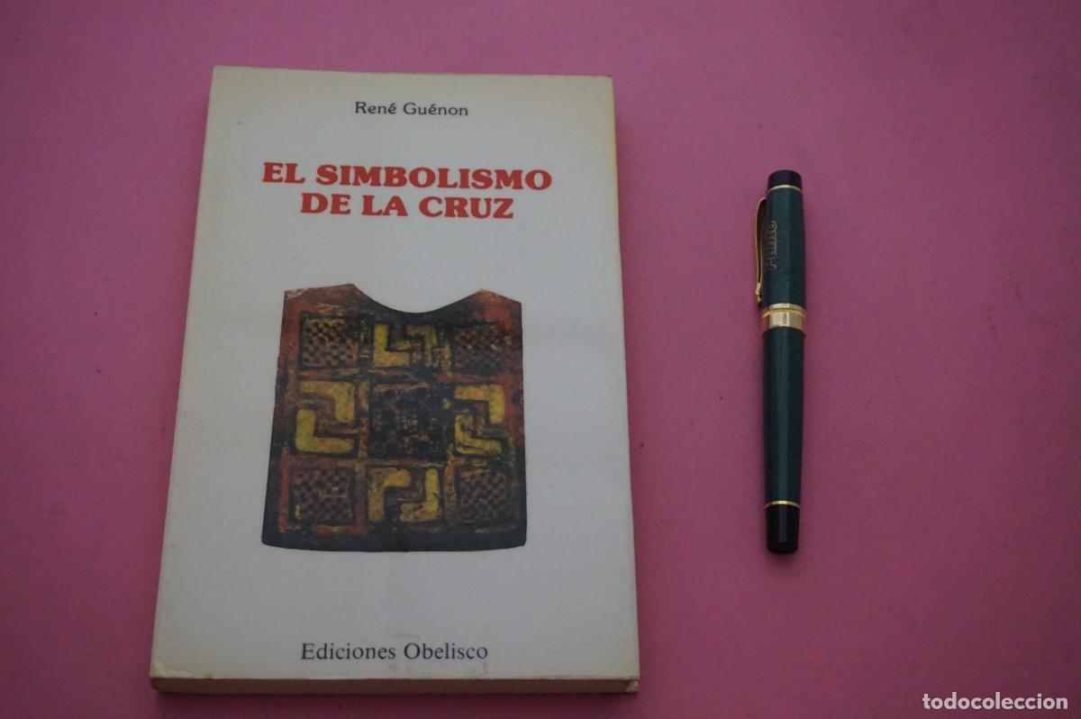 Libros: AMF-12B/ EL SIMBOLISMO DE LA CRUZ - RENE GUENON / EDICIONES OBELISCO