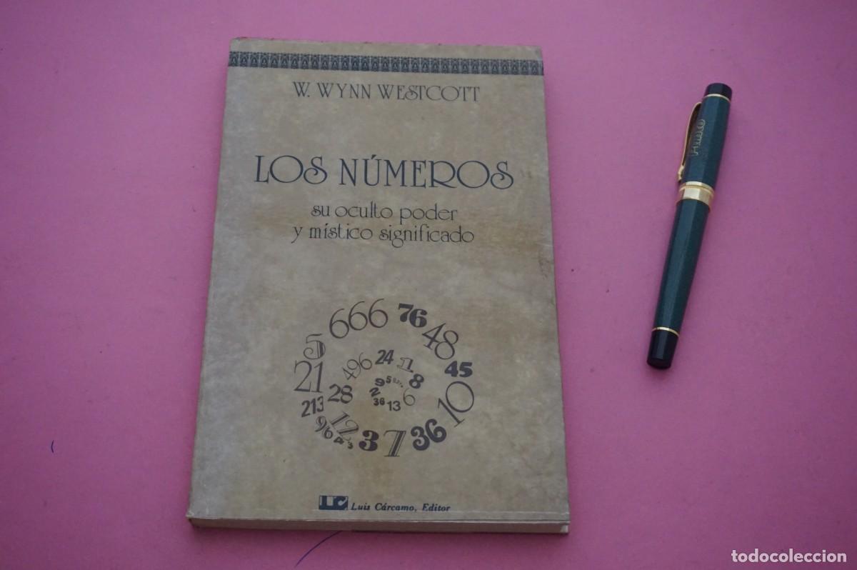 Libros: AMF-12B/ LOS NUMEROS - SU OCULTO PODER Y MISTICO SIGNIFICADO - W. WYNN WESTCOTT / LUIS CARCAMO