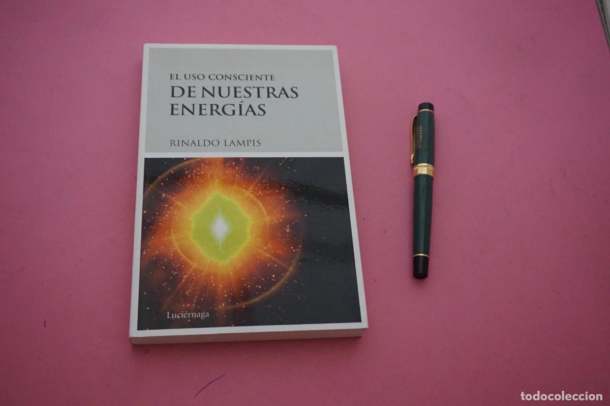 Libros: AMF-12B/ EL USO CONSCIENTE DE NUESTRAS ENERGIAS - RINALDO LAMPIS / LUCIERNAGA