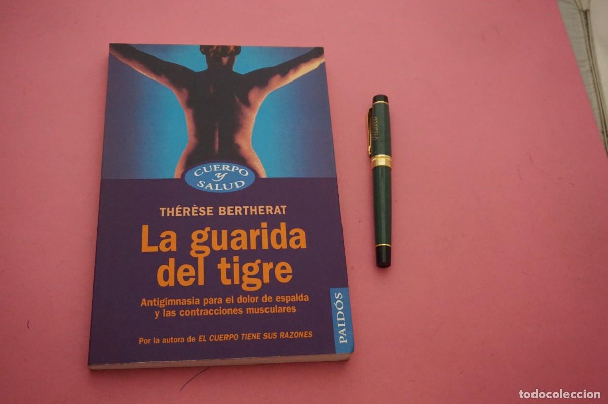 Libros: AMF-12B/ LA GUARIDA DEL TIGRE - THERESE BERTHERAT / EDITORIAL PAIDOS