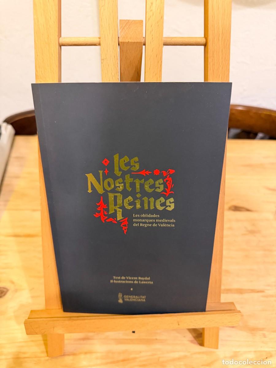 Libros: LES NOSTRES REINES- LES OLBIDADES MONARQUES MEDIEVALS DEL REGNE VALENCIA