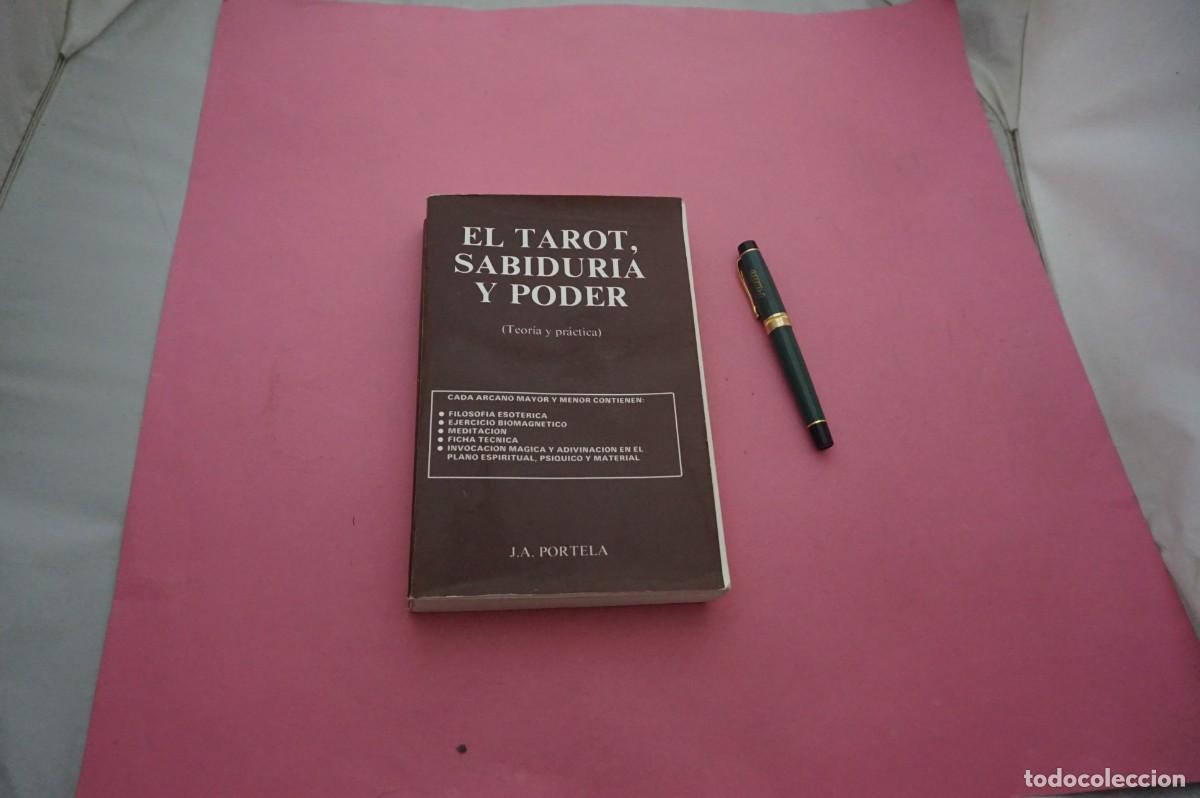 Libros: AMF-12B/ EL TAROT, SABIDURIA Y PODER - TEORIA Y PRACTICA / J.A. PORTELA