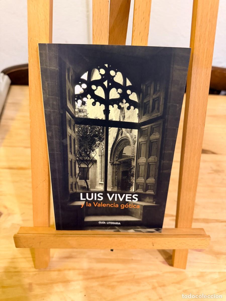 Libros: LUIS VIVES Y LA VALENCIA G&Oacute;TICA- GU&Iacute;A LITERARIA- EJEMPLAR MUY DIF&Iacute;CIL