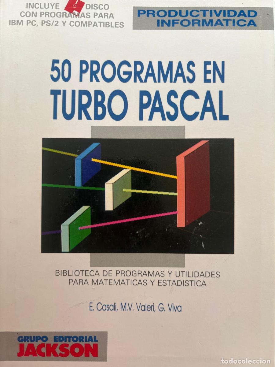 Cincuenta programas en Turbo Pascal - E. Casali, M.V. Vsaleri y G.Viva tdk262