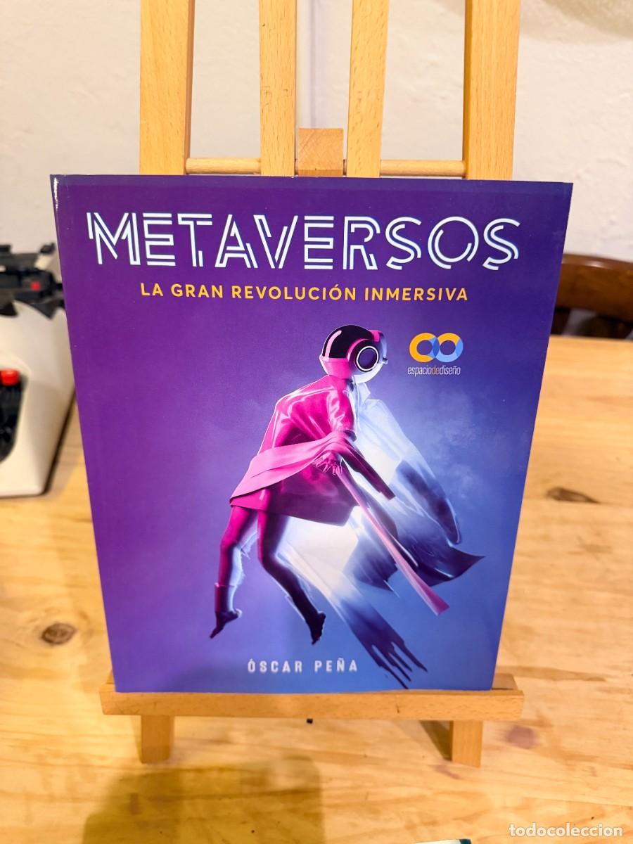 Libros: METAVERSOS. LA GRAN REVOLUCI&Oacute;N INMERSIVA (&Oacute;SCAR PE&Ntilde;A)