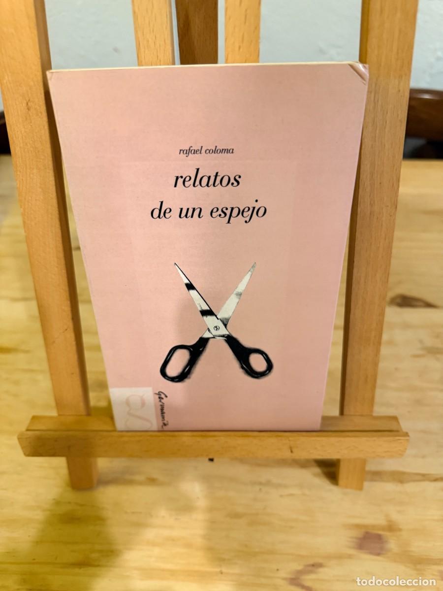 Libros: RELATOS DE UN ESPEJO- RAFAEL COLOMA