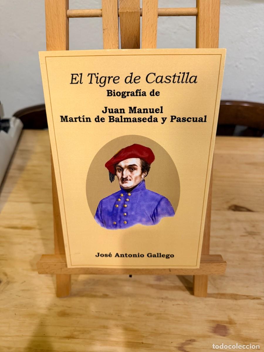 Libros: El Tigre de Castilla: Biografia de Juan Manuel Martin de Balmaseda y Pascua