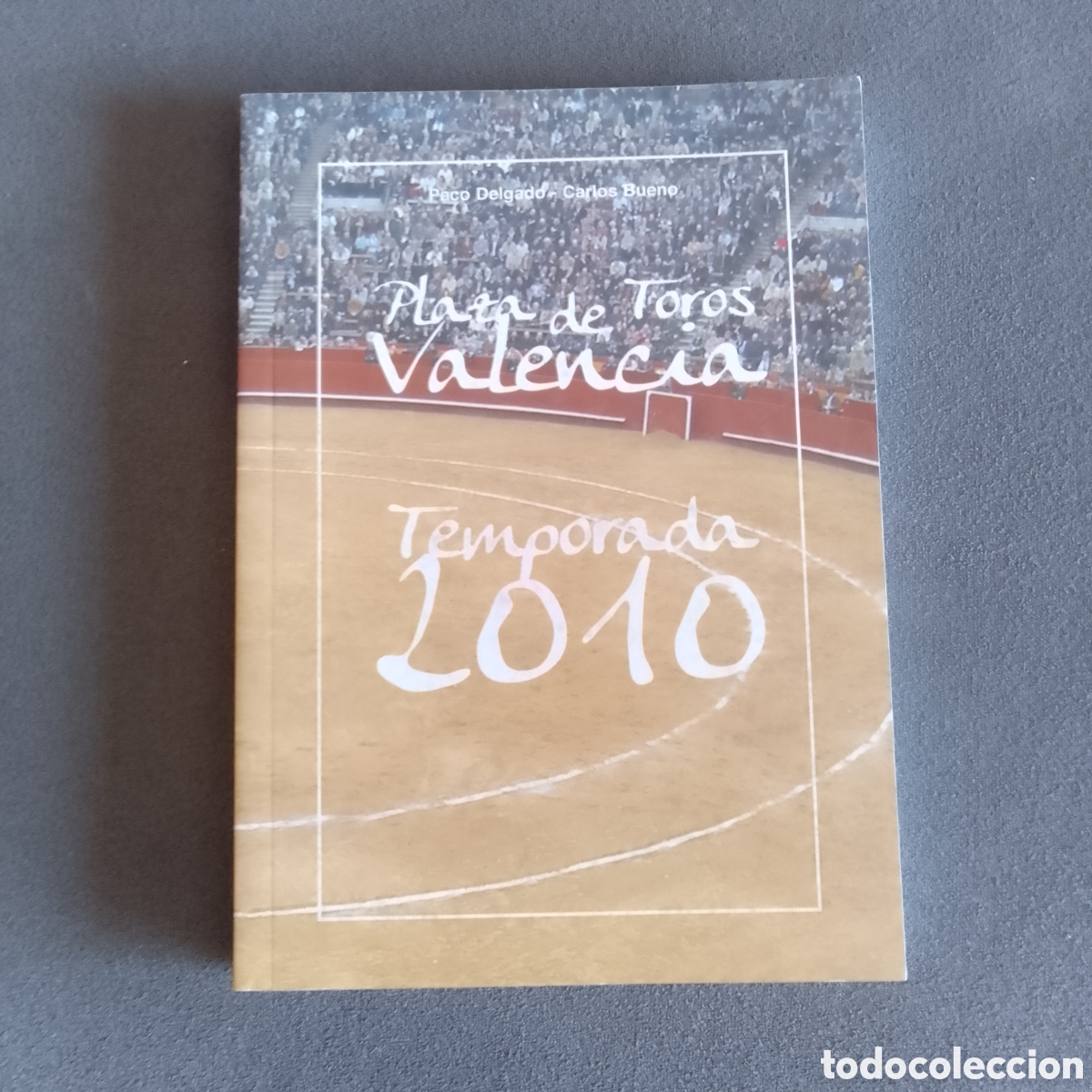 Libros: PLAZA DE TOROS DE VALENCIA TEMPORADA 2010 - Foto 1