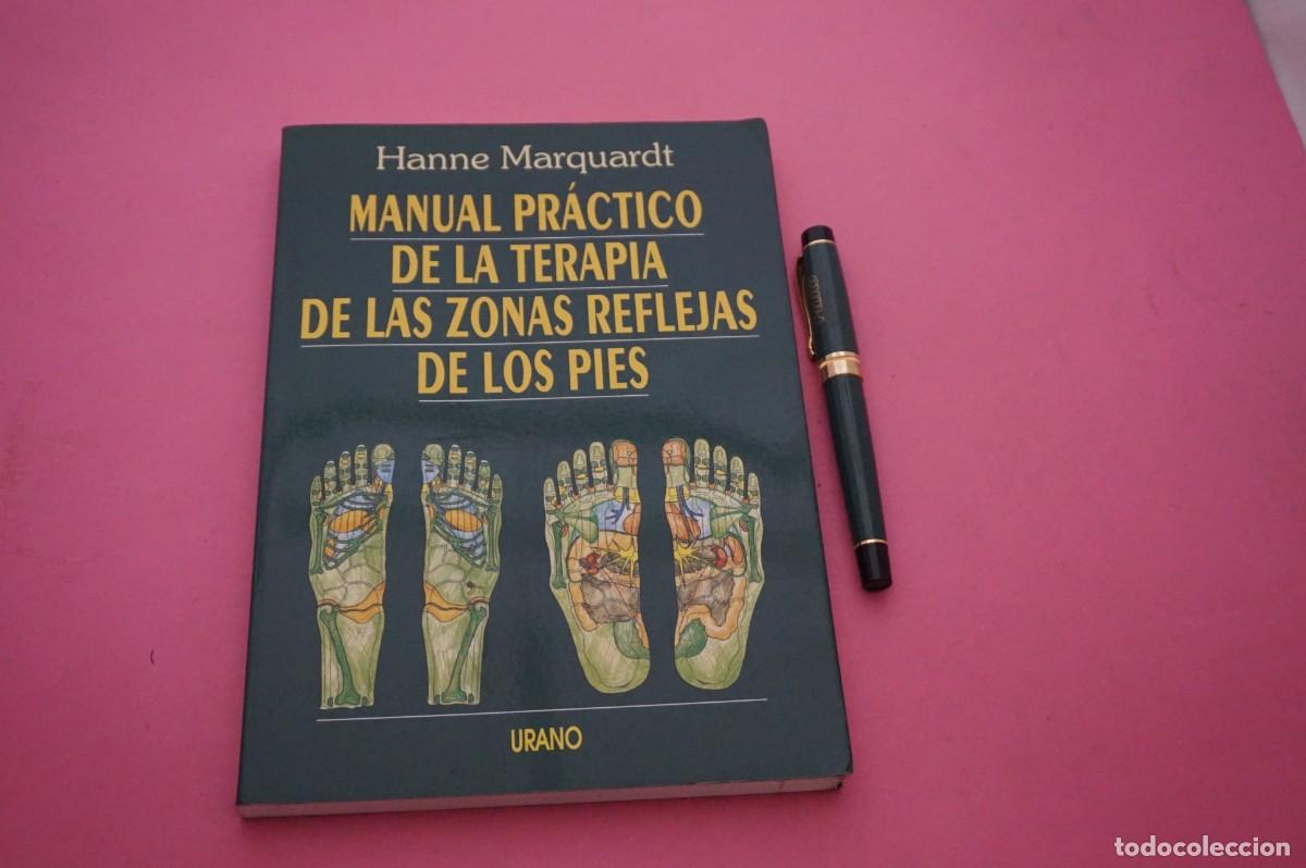 Libros: AMF-11G/ MANUAL PRACTICO DE LA TERAPIA DE LAS ZONAS REFLEJAS DE LOS PIES - HANNE MARQUARDT / URANO