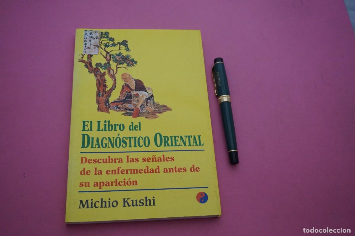 Libros: AMF-11G/ EL LIBRO DEL DIAGNOSTICO ORIENTAL - MICHIO KUSHI / EDAF
