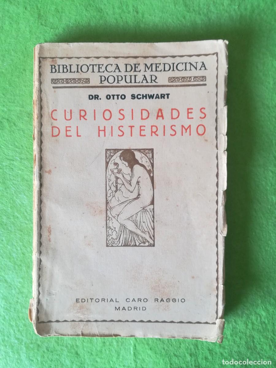 Libros: Curiosidades del histerismo Otto Sxhwart editorial caro raggio