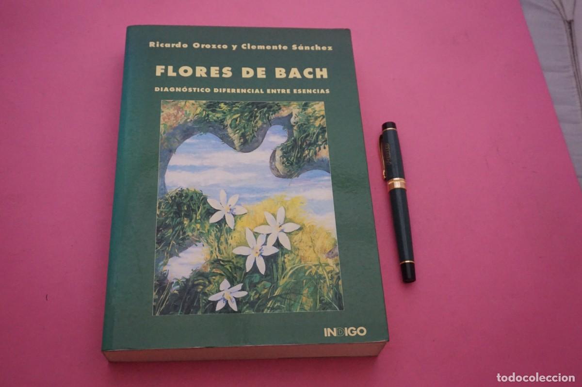Libros: AMF-11G/ FLORES DE BACH - DIAGNOSTICO DIFERENCIAL ENTRE ESENCIAS / INDIGO