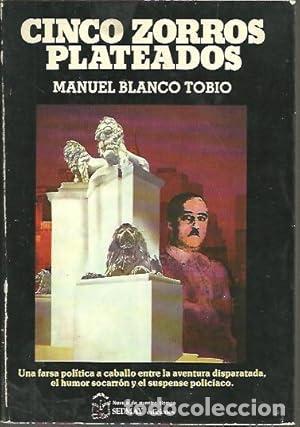 Libros: Cinco zorros plateados - BLANCO TOBIO, Manuel.- tdk348
