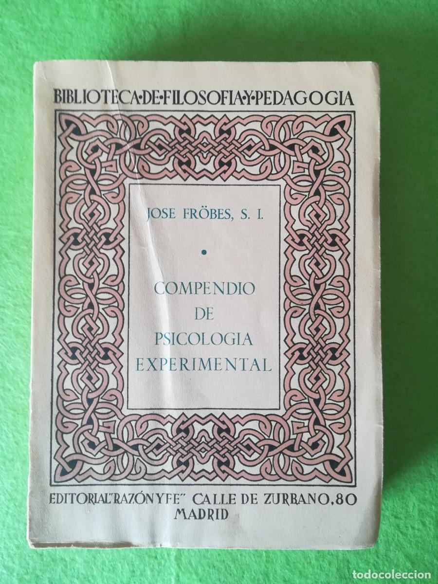 Libros: Compendio de psicologia experimental Jose Frobes razon y fe 1955