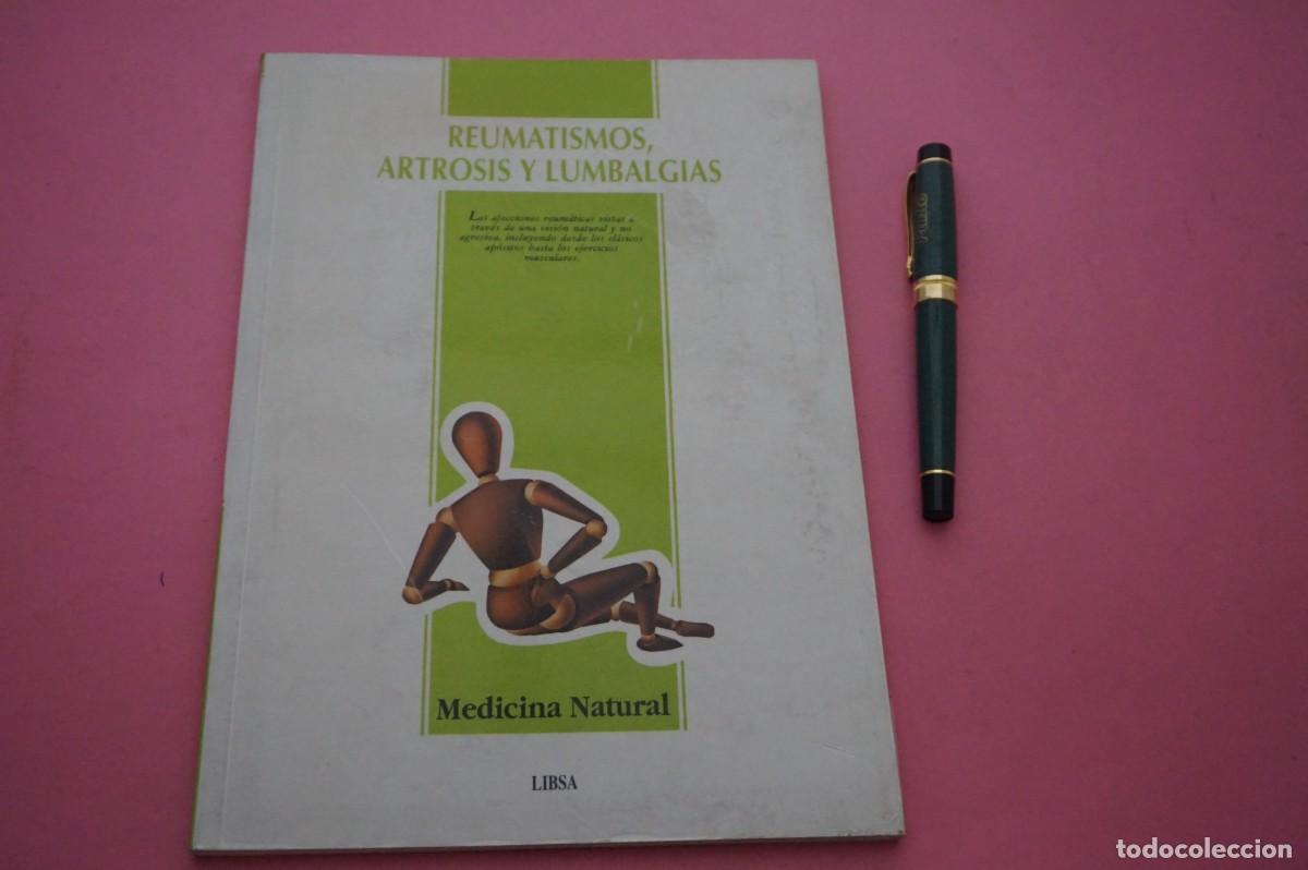 Libros: AMF-11G/ REUMATISMOS, ARTROSIS Y LUMBALGIAS - MEDICINA NATURAL / LIBSA