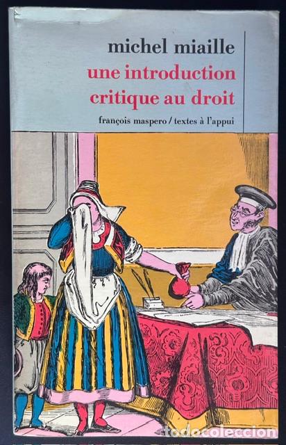 Libros: UNE INTRODUCTION CRITIQUE AU DROIT - MIAILLE, Michel