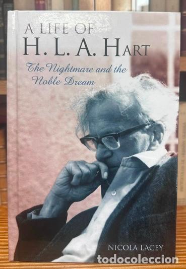 Libros: A LIFE OF H.L.A. HART. The nightmare and the noble dream - LACEY, Nicola