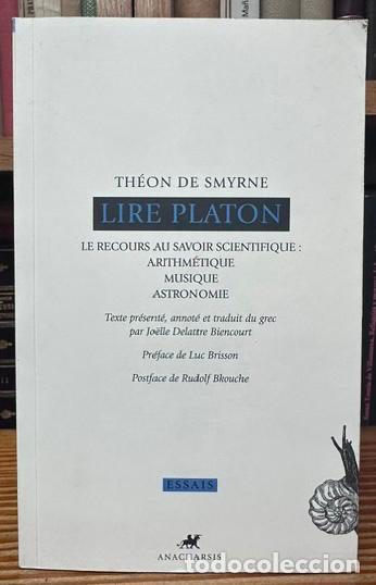 Libros: LIRE PLATON. Le Recours au savoir scientifique: arithm&eacute;tique, musique, astronomie - SMYRNE, Theon de