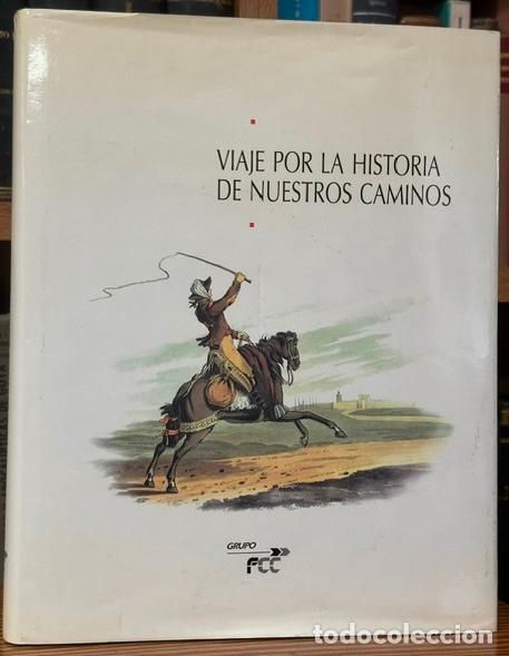 Libros: VIAJE POR LA HISTORIA DE NUESTROS CAMINOS