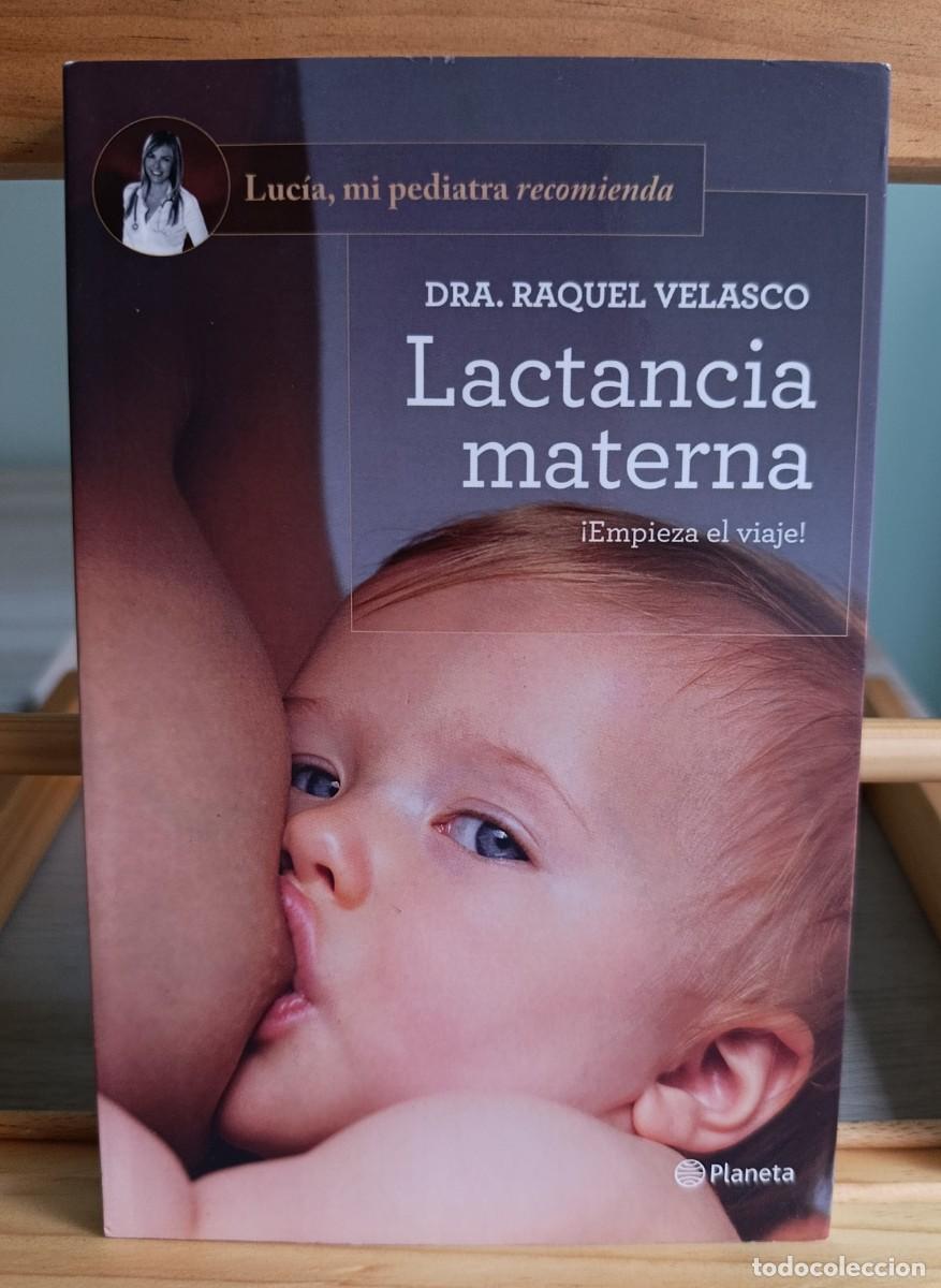 Libros: Lactancia materna. Dra. Raquel Velasco.