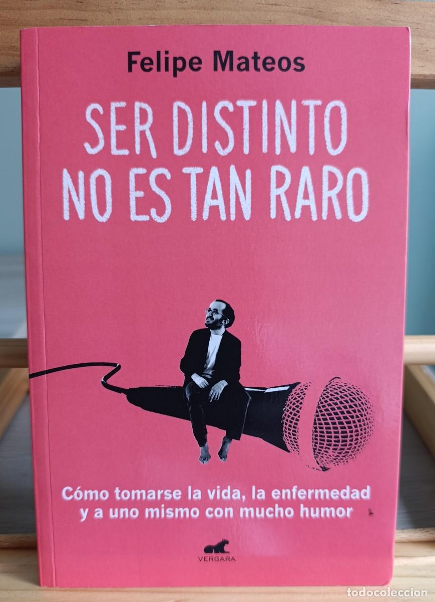 Libros: Ser distinto no es tan raro. Felipe Mateos. Nuevo.
