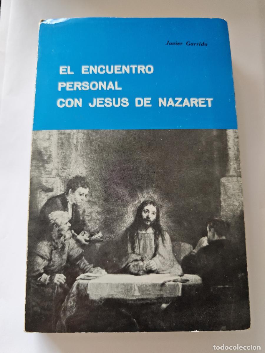 Libros: El encuentro personal con Jes&uacute;s de Nazaret - Javier Garrido tdk449