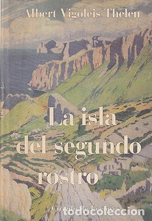 Libros: LA ISLA DEL SEGUNDO ROSTRO - Albert Vigoleis Thelen tdk449