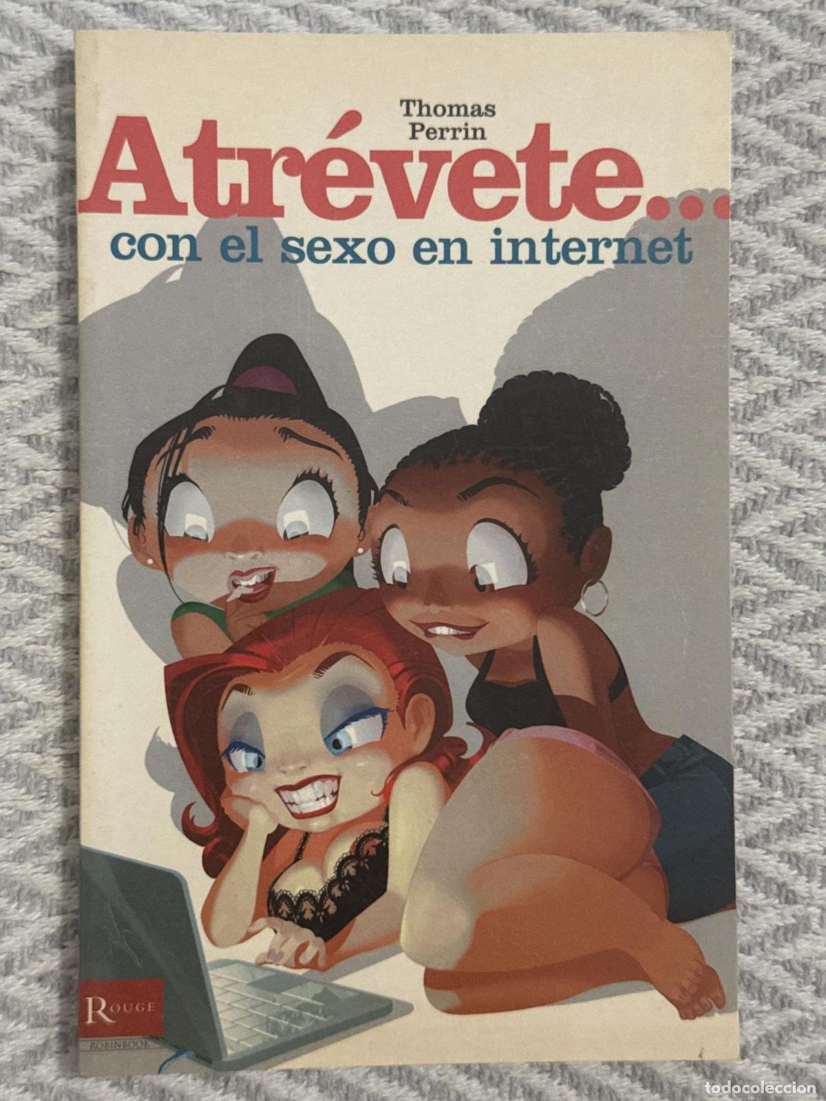 Libros: Atr&eacute;vete... con el sexo en internet - Thomas Perrin