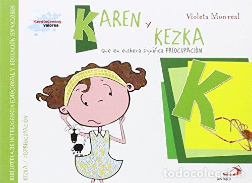 Libros: KAREN Y KEZKA. QUE EN EUSKERA SIGNIFICA PREOCUPACION. Kezka / Despreocupacion