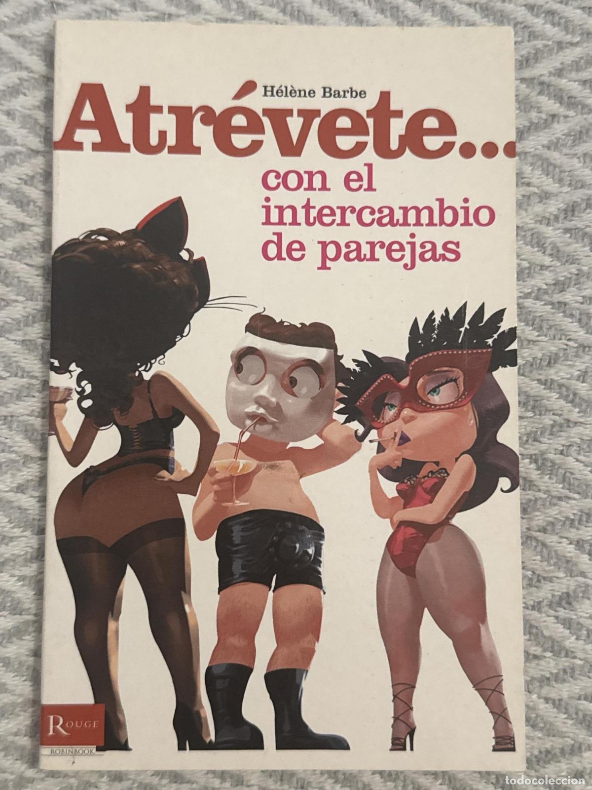 Libros: Atr&eacute;vete... con el intercambio de parejas - H&eacute;l&egrave;ne Barbe